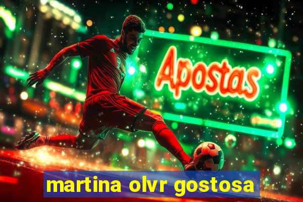 martina olvr gostosa